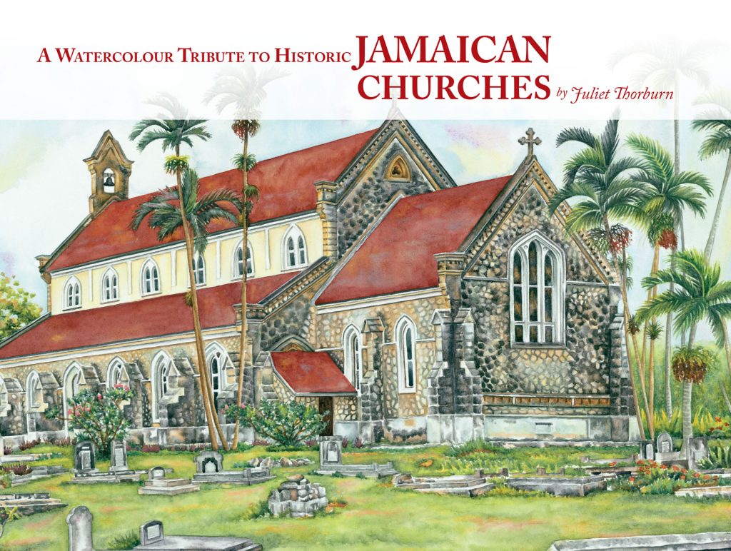 A Watercolour Tribute to Historic Jamaican Churches Coffee Table Book